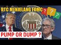 Bitcoin Menjelang News FOMC - Cutrate PUMP or DUMP ?