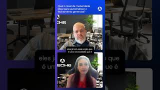 Qual o nível de maturidade ideal para automatizar o fechamento gerencial?