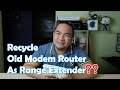 Using old modem router as range extender | JK Chavez