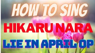 Let's sing Your Lie in April OP “Hikaru Nara. Japanese Tutorial, Karaoke,  Anime, Romanized lyrics 