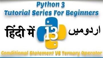 Part 13 Python 3 Tutorial Series in Urdu 2018: Conditional Statement & Ternary Operator in Python3