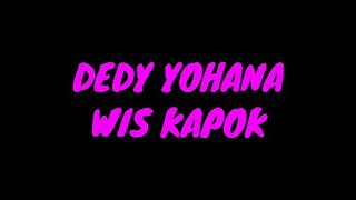 KARAOKE TANPA VOKAL DEDY YOHANA WIS KAPOK