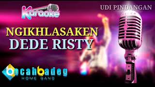 Ngikhlasaken  Nada Cowok Dede Risty  Karaoke Lirik