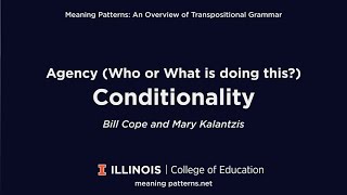 Agency (Who or What is doing this?) Conditionality