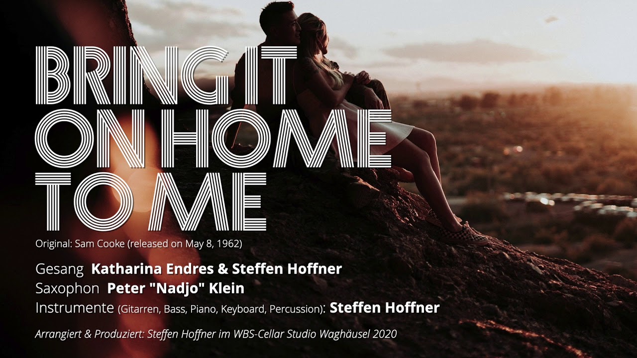 BRING IT ON HOME TO ME  (Cover)  - Katharina Endres & Steffen Hoffner