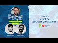 Painel de Notícias Científicas - Marcelo Cabral e Tiago Pereira [Destaque ABC²]