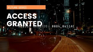 Access Granted | Future Series