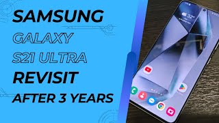 Is the Samsung Galaxy S21 Ultra still good device in 2024? (Revisit)