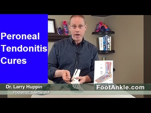 How to Treat Peroneal Tendonitis with Seattle Podiatrist Larry Huppin