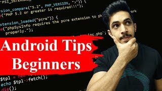 Android Programming Tips For Beginners | 5 Tips For Android Beginners (2018 | Hindi)