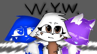 W. Y. W. //animation meme//Special for 100 subs! ❤️