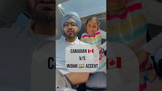 Indian 🇮🇳 v/s Canadian 🇨🇦 Accent | #canada #youtubeshorts #trending #foryou #shorts