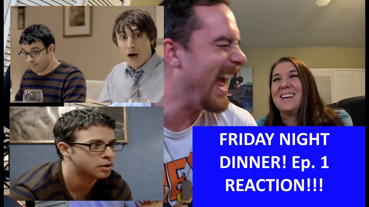 Americans React FRIDAY NIGHT DINNER Episode 1 REACTION YouTube