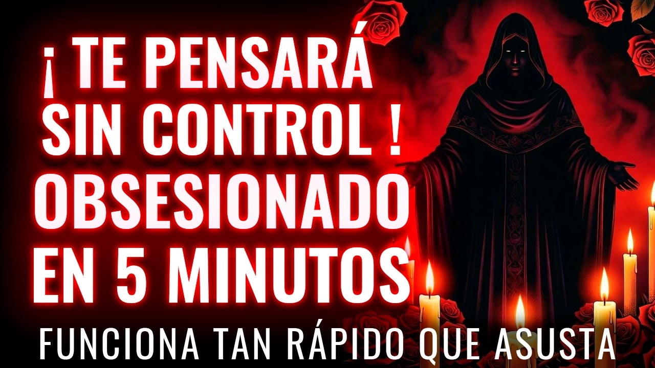 Repite ESTAS 3 palabras y esa persona te pensará sin control en minutos - Atracción Oración Dominio