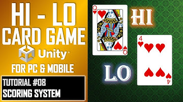 How To Make A Hi-Lo Card Game App In Unity - Tutorial 08 - Score System - Best Guide