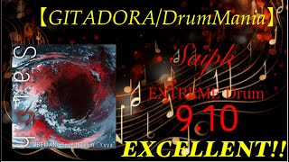 【GITADORA/DrumMania】Saiph   EXTREME Drum   EXCELLENT!!
