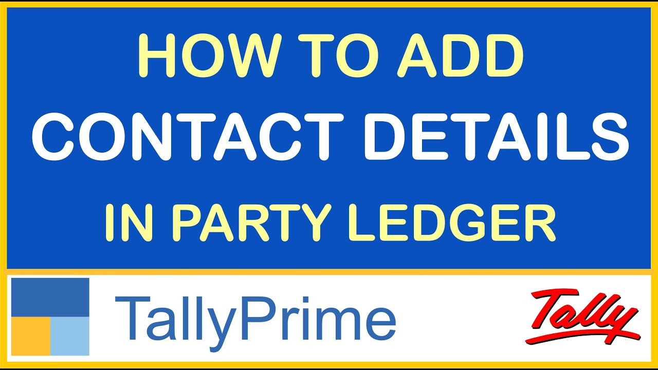 HOW TO ADD CONTACT DETAILS IN PARTY LEDGER IN TALLY PRIME | ENABLE CONTACT DETAILS IN PARTY MASTER