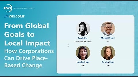 From Global Goals to Local Impact: How Corporations Can Drive Place-Based Change Webinar
