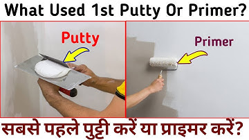 Sabse Pehle Putty Kare Ya Primer Kare | What Used 1st Putty Or Primer