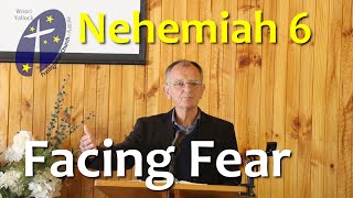 Facing Fear  - Nehemiah 6