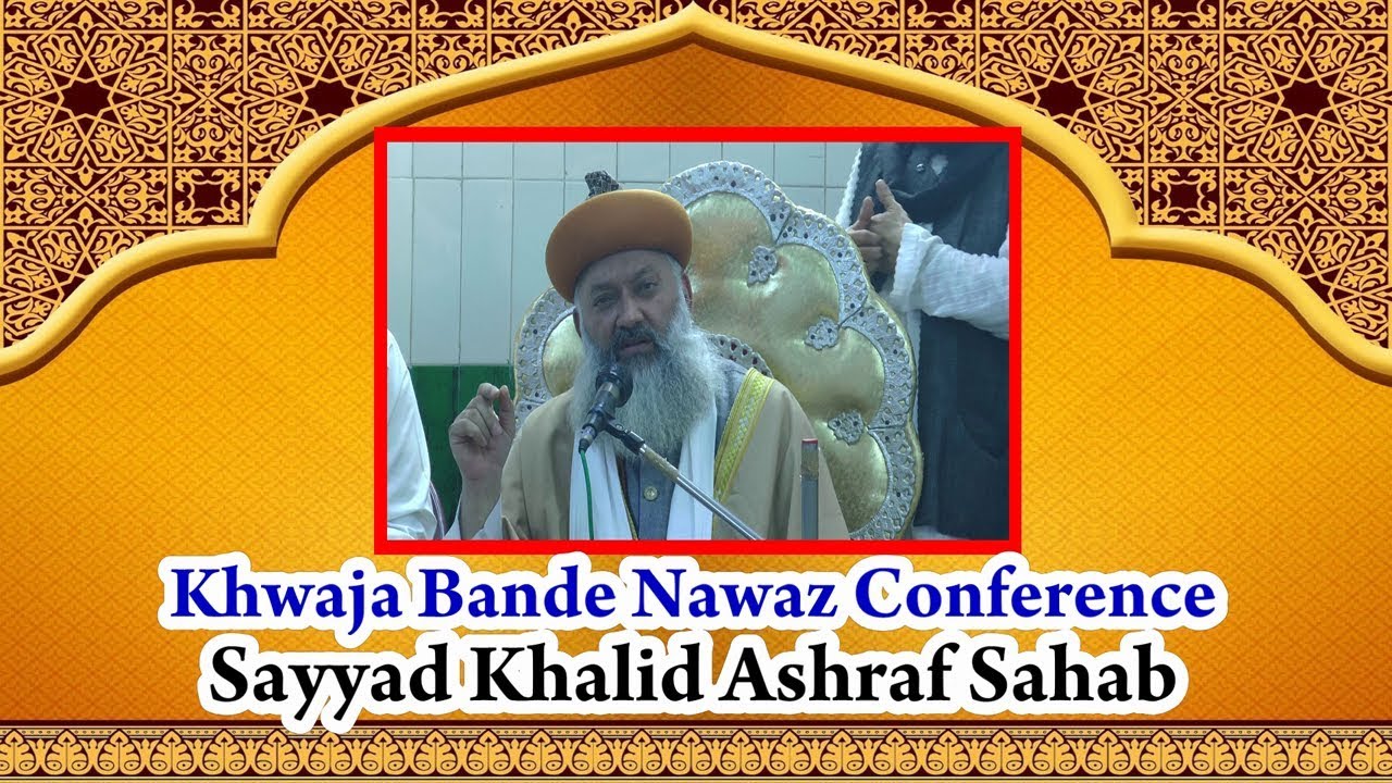 Bayan-  Sayyad Khalid Ashraf - Khwaja Banda Nawaz - Bhiwandi 2018 - HD Urdu  Taqreer