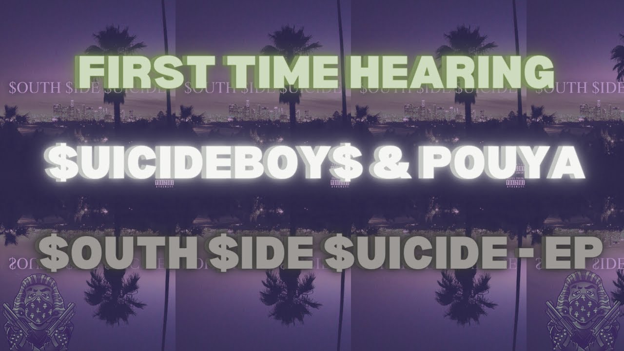 *REACTION* First Time Hearing $uicideboy$ & Pouya - $Outh $Ide $Uicide - EP (FULL EP w/ Lyrics)