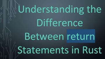 Understanding the Difference Between return Statements in Rust
