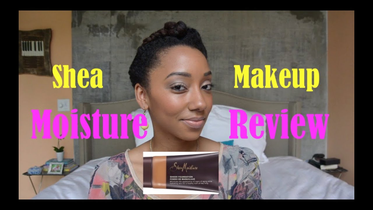 SHEA MOISTURE MAKEUP REVIEW