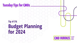 Budget Planning for 2024 | CMO Tips #176