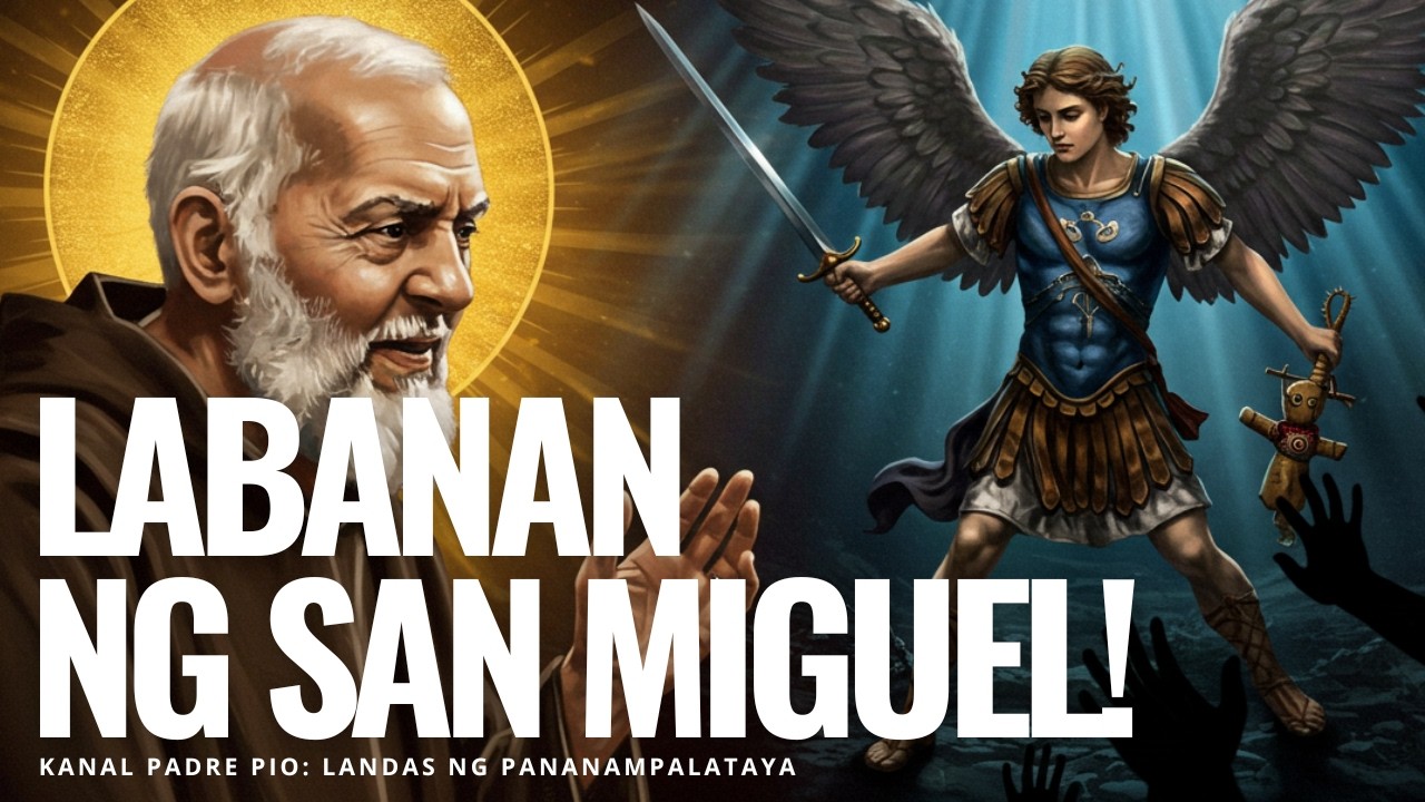 Padre Pio nagsalita: ang huling laban ni san miguel kontra kadiliman!