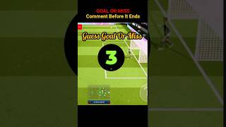 GOAL or MISS? Comment Before It Ends