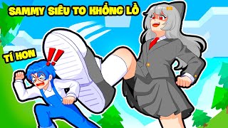 SAMMY SIÊU TO KHỔNG LỒ BẮT NẠT PHONG CẬN TÍ HON SIÊU HÀI TRONG ROBLOX