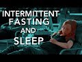 Intermittent Fasting - How it Affects Sleep