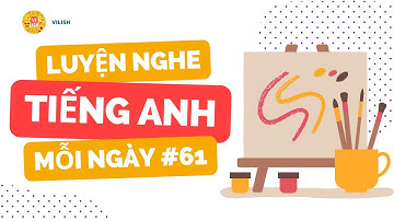 (61) Luyện nghe tiếng anh song ngữ cơ bản - English listening for beginners - Lesson 61
