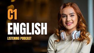 C1 Advanced English Listening Practice | Improve Fluency with Daily Conversations