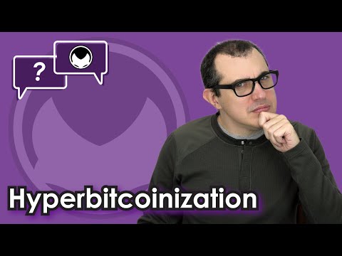 bitcoin-q&a:-hyperbitcoinization