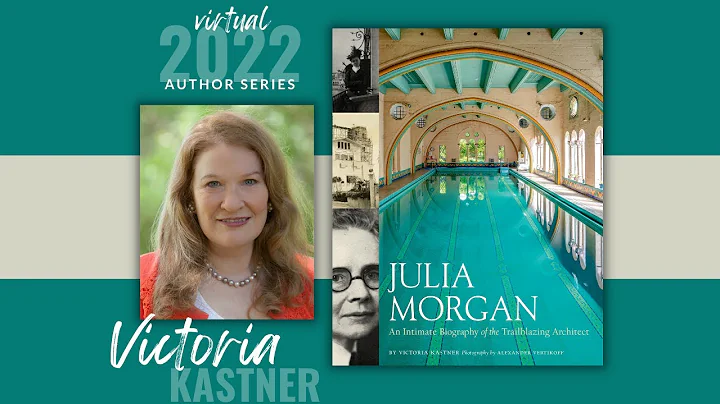 Author Series | Victoria Kastner | Julia Morgan: A...