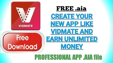 how to make vidmate app by thunkable Free vidmate .AIA file create your app and earn unlimited money