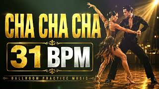 Cha Cha Cha Flirty 31 BPM | Playful Ballroom Practice Music (18 Min Training Session)