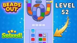 🔴 Beads Out Level 52 Walkthrough (New Update!) | Puzzle Solution Guide 🧩