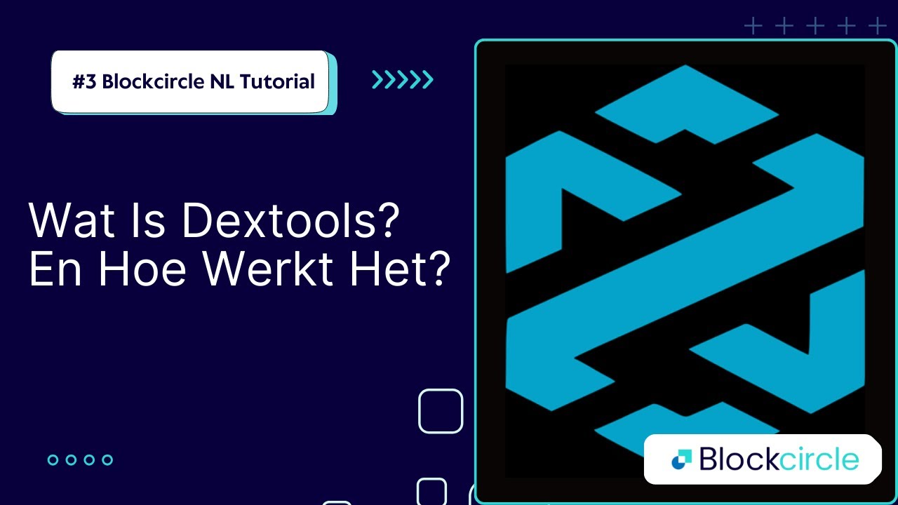 Dextools Tutorial 2024 Hoe Werkt Dextools Nou? - #3 Blockcircle NL Tutorial