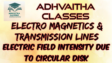 Electric Field Intensity due to Circular Disk | EMTL| #ECEGATE IES #UGCNETElectronics