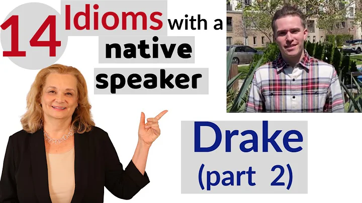 Learn 14 idioms from a native speaker in LA - Drak...