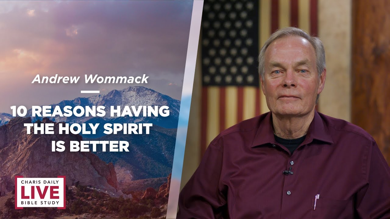 ten-reasons-having-the-holy-spirit-is-better-andrew-wommack-cdlbs