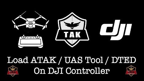 ATAK UAS TOOL DJI CONTROLLER INSTALLATION