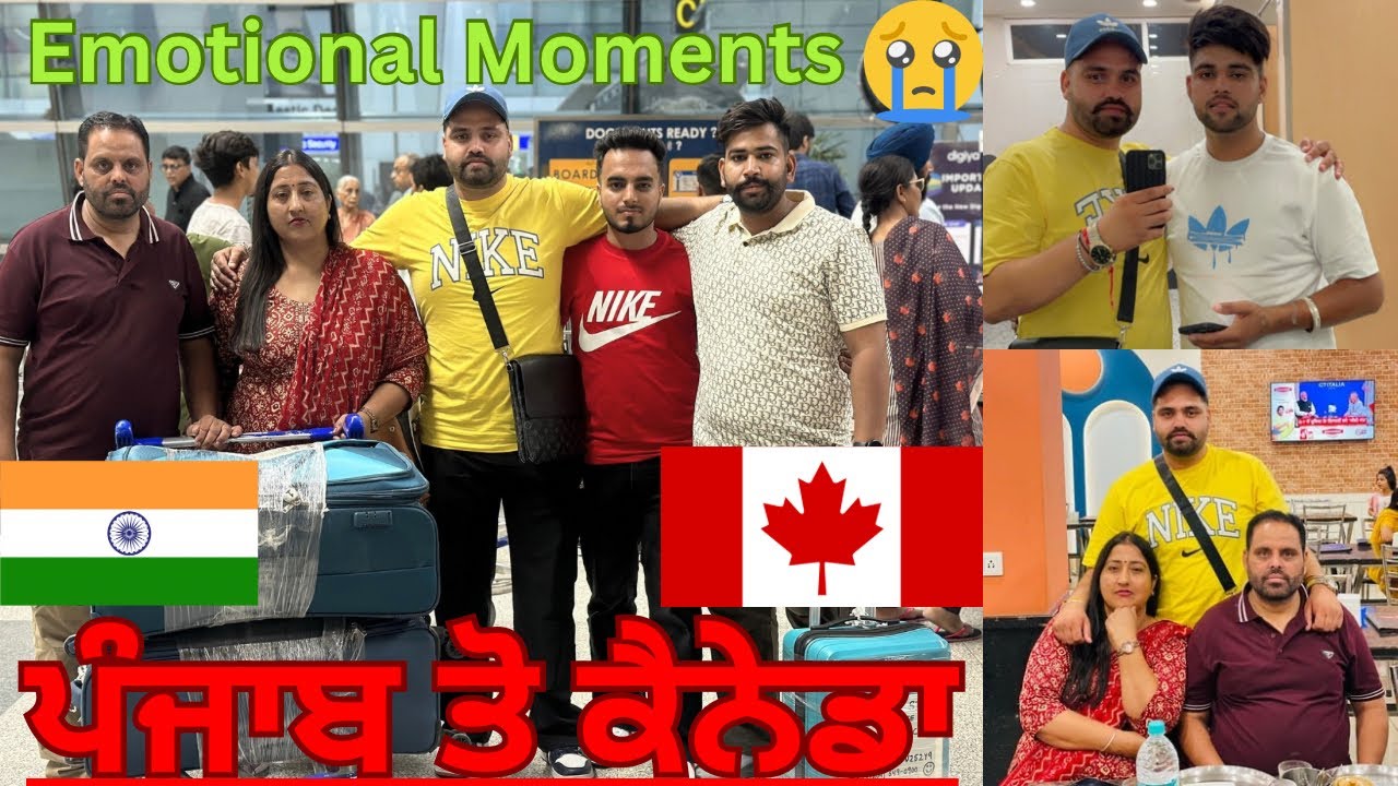 India🇮🇳 to Canada 🇨🇦 vlog | ajj oh din aya jdo aap gye bhr nhi kise nu shad k hi ande c airport te