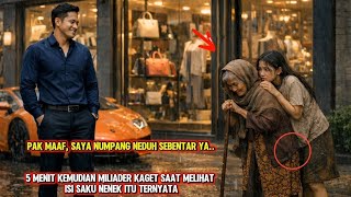 Maaf Pak, NUMPANG NEDUH YA SEBENTAR, MILIARDER KAGET SAAT Saku Nenek Itu Berisi..