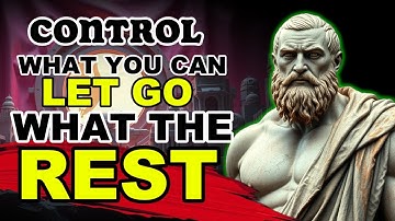 CONTROL WHAT YOU CAN, LET GO WHAT THE REST..