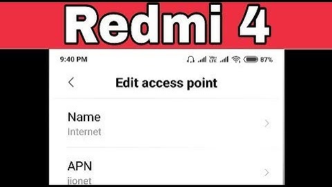 Redmi 4 || How To Setup APN Settings And Increase Internet Speed or Calling Problem Solve