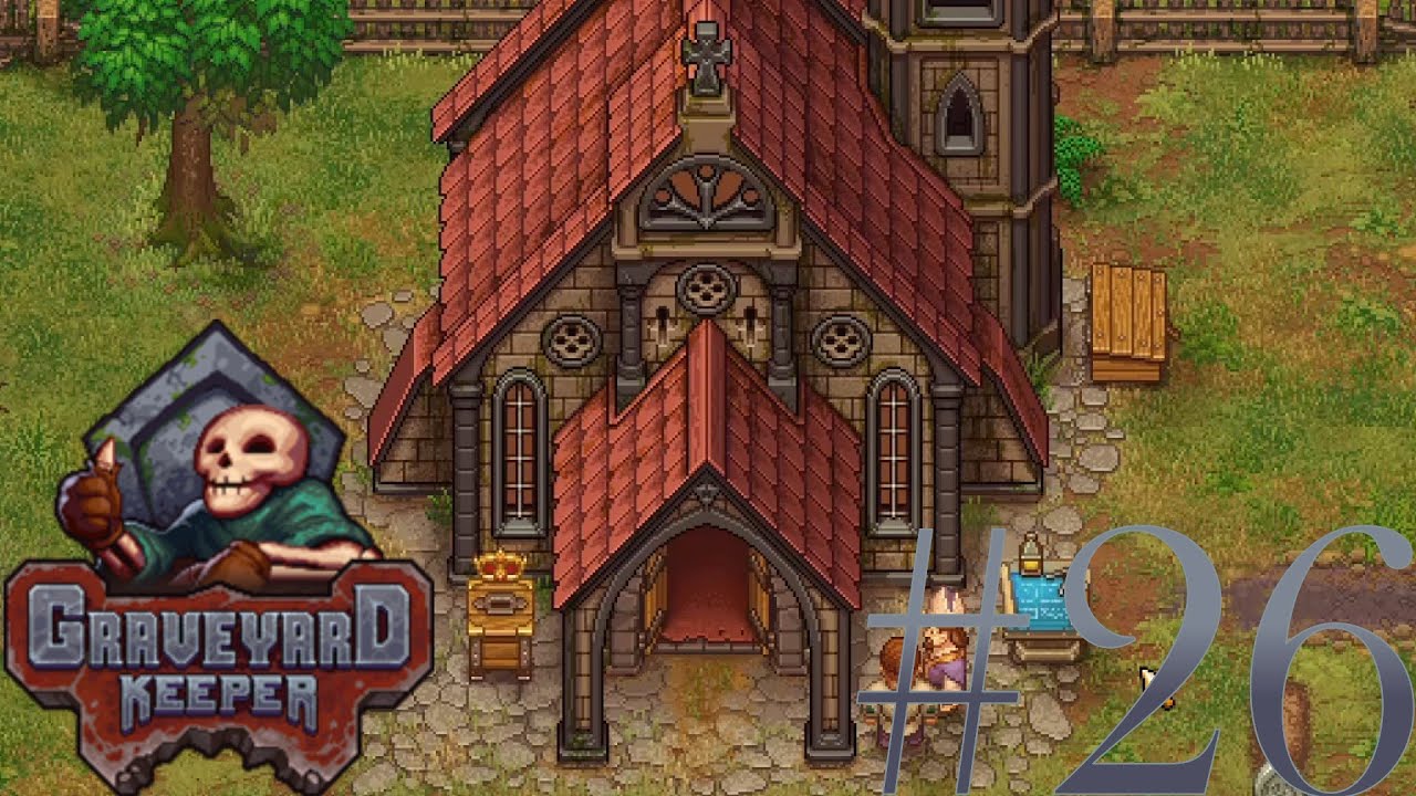 Upgrading the Church | Graveyard Keeper #26 - YouTube